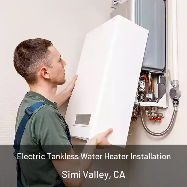  Electric Tankless Water Heater Installation Simi Valley, CA