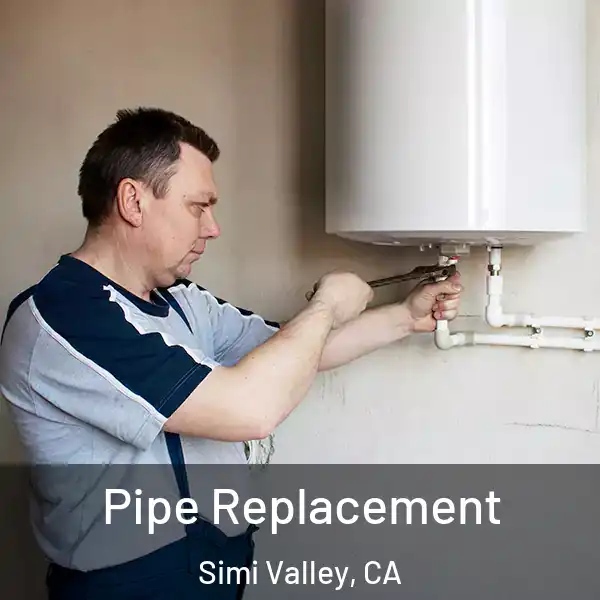  Pipe Replacement Simi Valley, CA