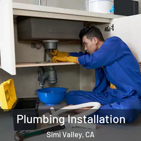  Plumbing Installation Simi Valley, CA
