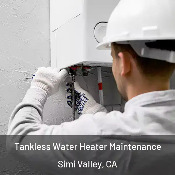  Tankless Water Heater Maintenance Simi Valley, CA