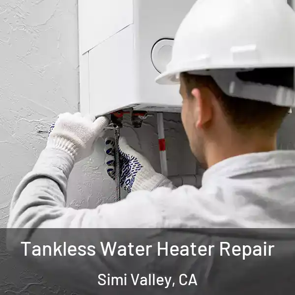  Tankless Water Heater Repair Simi Valley, CA