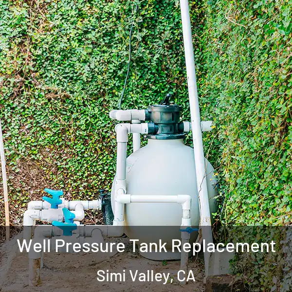  Well Pressure Tank Replacement Simi Valley, CA